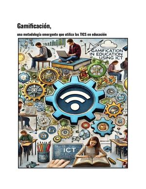 Gamificación, Una Metodología Emergente Que Utiliza Las Tics En Educación