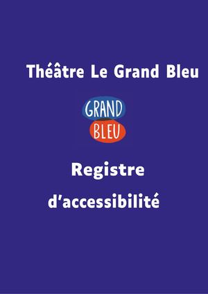 Registre d'accessibilité - Le Grand Bleu