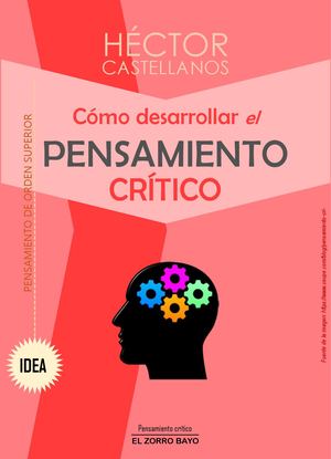 Cómo Desarrollar El Pensamiento Crítico