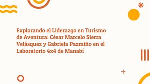 Slidesgo Explorando El Liderazgo En Turismo De Aventura Cesar Marcelo Sierra Velasquez Y Gabriela Pazmino En 202410071802036nbd