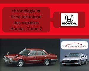Chronologie Et Fiche Technique Des Modèles Honda - Tome 2