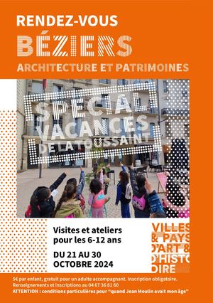 Architecture & Patrimoines / Spécial Vacances de la Toussaint