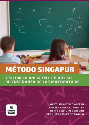 Método Singapur Y Su Implicacancia En El Proceso De Enseñanza De Las Matemáticas