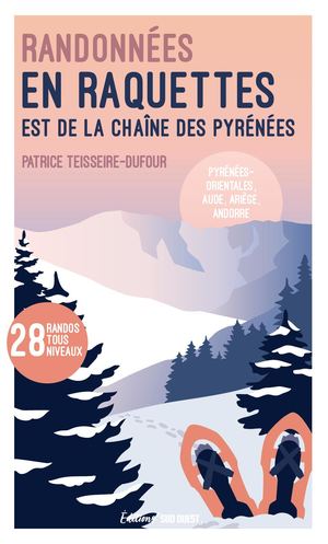 Randonnées en raquettes Est Pyrénées