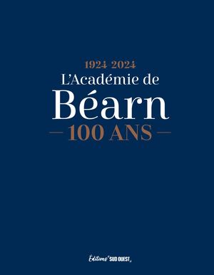 100 ans de l'Académie de Béarn