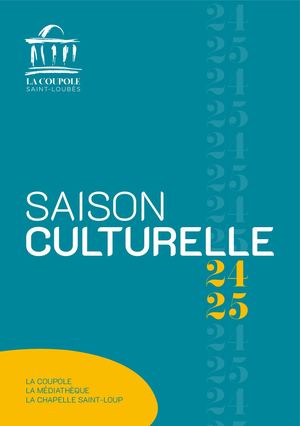 Programme culturel La Coupole Saint Loubès 2024 25 - Agence Comtogether.fr