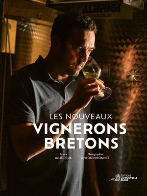 Les nouveaux vignerons bretons