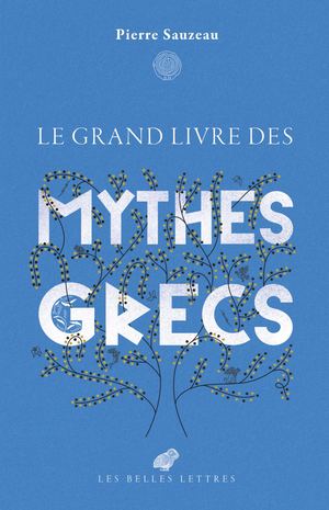Extrait -  Pierre Sauzeau - Le grand livre des mythes grecs