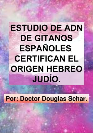 Estudio De Adn Gitanos Españoles Demuestra El Origen Hebreo Judío De Los Gitanos