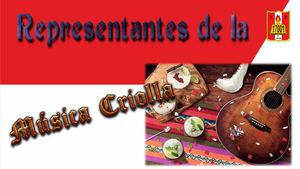 Representantes De La Música Criolla