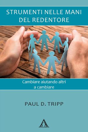 Strumenti nelle mani del Redentore. Cambiare aiutando altri a cambiare