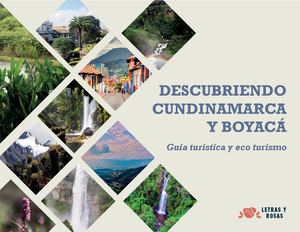 Descubriendo Cundinamarca Y Boyacá