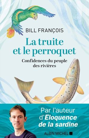 Extrait La Truite Et Le Perroquet Bill Francois