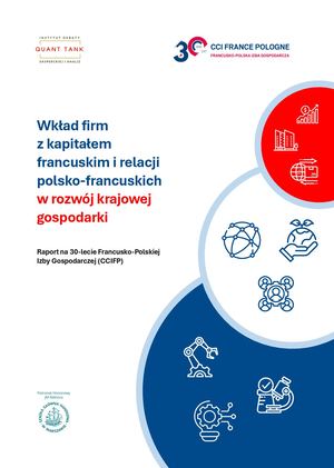 Raport CCIFP - Wkład firm z kapitałem francuskim i relacji polsko-francuskich w rozwój krajowej gospodarki - Pl