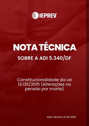 NOTA TÉCNICA |  ADI 5340 LEI 13135 PENSÃO POR MORTE VEDAÇÃO RETROCESSO SOCIAL