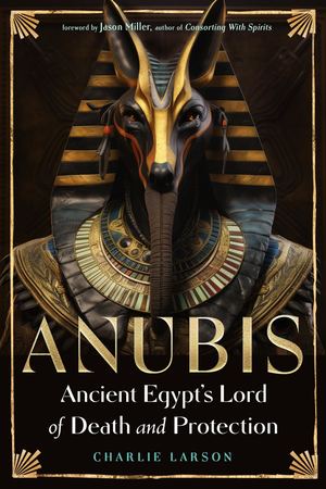 Anubis -- Ancient Egypt's Lord Of Death And Protection - Marketing