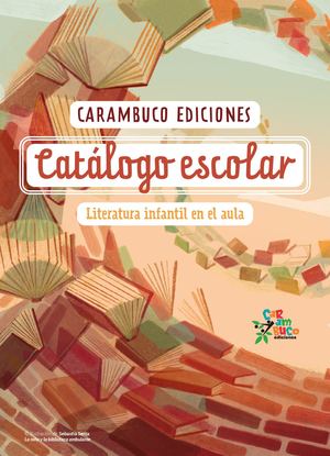 Carambuco Ediciones | Catálogo Escolar 2024
