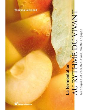 Extrait livre - La fermentation, au rythme du vivant