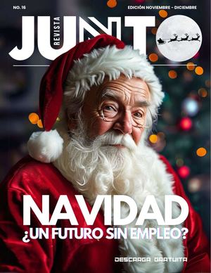 NAVIDAD ¿UN FUTURO SIN EMPLEO | REVISTA JUNTO