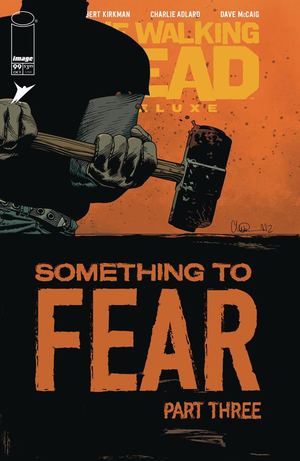 The Walking Dead #99 (Deluxe): Something To Fear / Algo Que Temer (3/6) - Español Latino