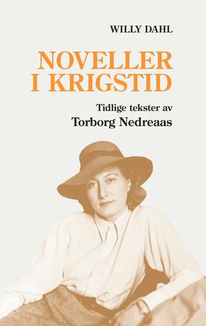Noveller i krigstid - Tidlige tekster av Torborg Nedreaas
