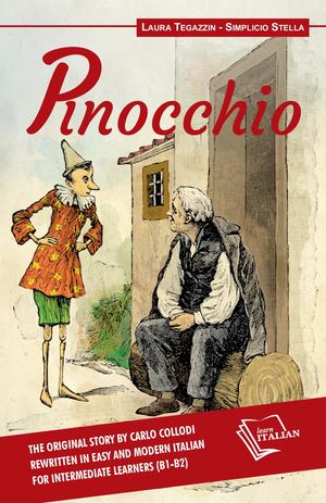 Pinocchio Italian Easy Reader for Intermediate Learners (B1-B2)