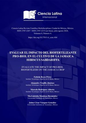 EVALUAR EL IMPACTO DEL BIOFERTILIZANTE PRO-BIOL EN EL CULTIVO DE LA JAMAICA HIBISCUS SABDARIFFA