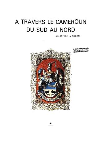 A Travers Le Cameroun Du Sud Au Nord Par Curt Von Morgen 1893, Traduit Par P. Laburthe Tolra, 1972 ,V.1 Et V.2, ( PROV. JL-EM )