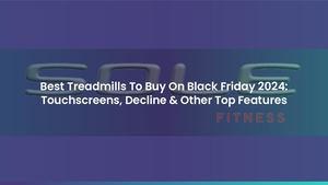 Best Treadmills To Buy On Black Friday 2024: Touchscreens, Decline & Other Top Features