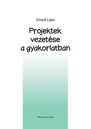 MK-6005 Projektek vezetése a gyakorlatban