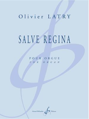 Olivier LATRY - Salve Regina