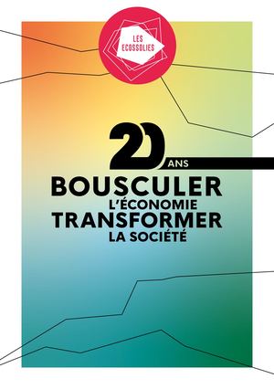 Bousculer l'économie, transformer la société