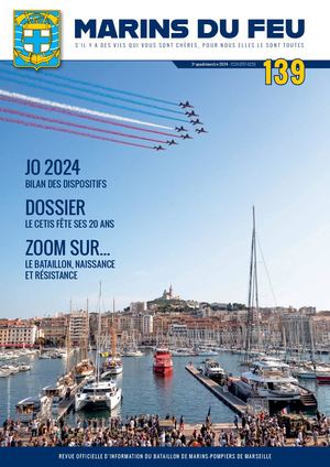 Marins du feu N°139 (septembre 2024) Marins-pompiers de Marseille