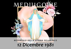 Messaggio della Madonna di Medjugorje del 12 Dicembre 1981