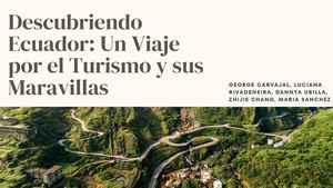 Descubriendo Ecuador Un Viaje Por El Turismo Y Sus Maravillas