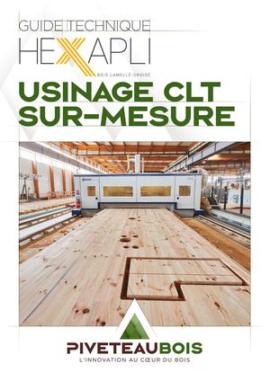 PIVETEAUBOIS - Guide technique d'usinage de CLT HEXAPLI 2024