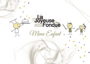La Joyeuse Fondue - Menu Enfant - H24/25