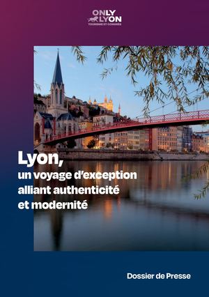 Dossier de Presse Only Lyon Tourisme et Congrès