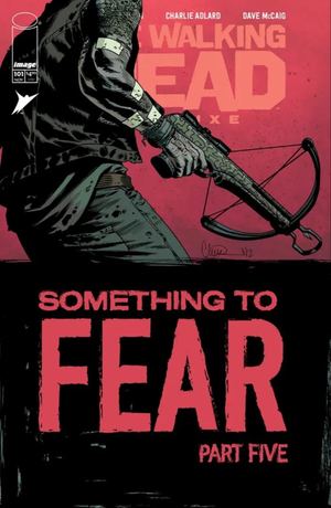 The Walking Dead #101 (Deluxe): Something To Fear / Algo Que Temer (5/6) - Español Latino