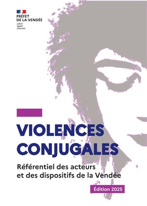 2025 - Violences Conjugales Référentiel Des Acteurs Et Des Dispositifs De La Vendée