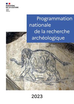 Programmation nationale de la recherche archéologique 2023
