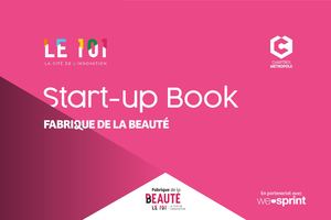 Start-up Book de la Fabrique de la Beauté du 101 de Chartres métropole