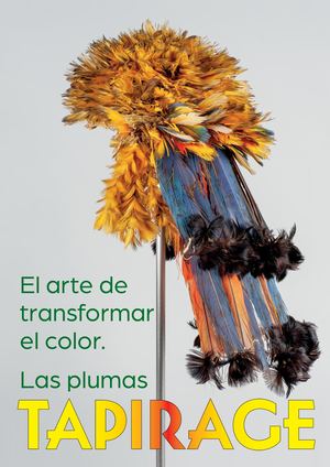 El arte de transformar el color. Las plumas TAPIRAGE