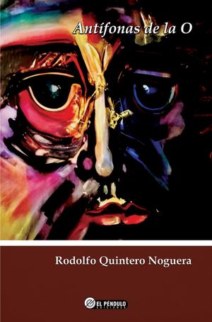 Antifonas De La O / Rodolfo Quintero Noguera