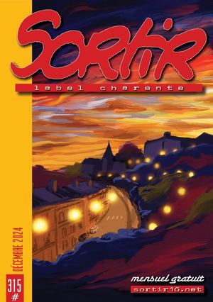 Sortir Label Charente N° 315 DÉCEMBRE 2024