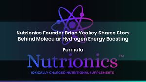 Nutrionics Founder Brian Yeakey Shares Story Behind Molecular Hydrogen Energy Boosting Formula