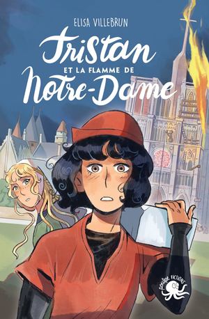 Tristan et la flamme de Notre-Dame