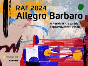 RAF 2024 Allegro Barbaro - A Resident Art képzőművészeti vására - katalógus