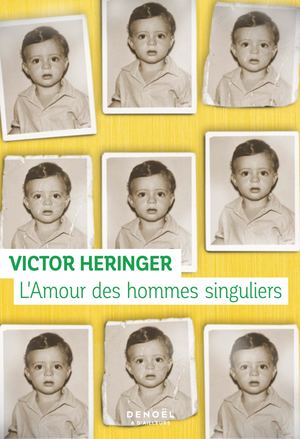 L'Amour des hommes singuliers, de Victor Heringer