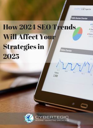 How 2024 Seo Trends Will Affect Your Strategies In 2025
